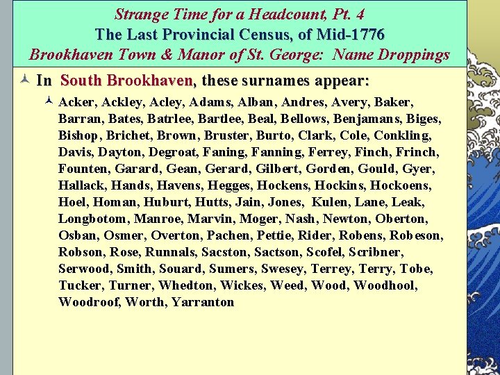 Strange Time for a Headcount, Pt. 4 The Last Provincial Census, of Mid-1776 Brookhaven