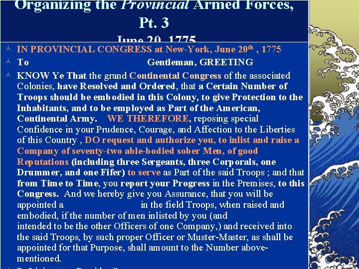 Organizing the Provincial Armed Forces, Pt. 3 © © © June 20, 1775 IN