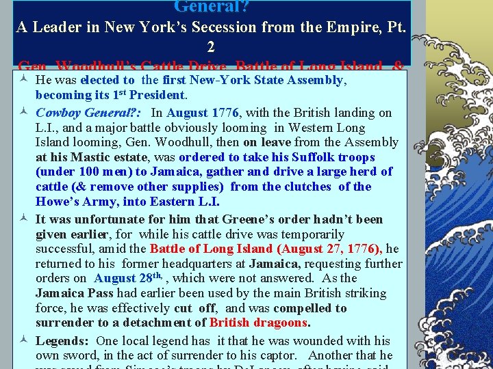 General? A Leader in New York’s Secession from the Empire, Pt. 2 Gen. Woodhull’s