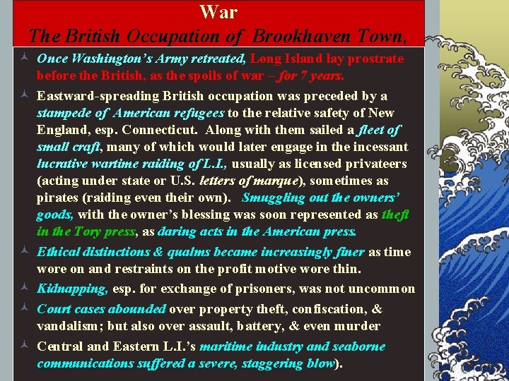 War The British Occupation of Brookhaven Town, © Once Washington’s Army retreated, Long Island