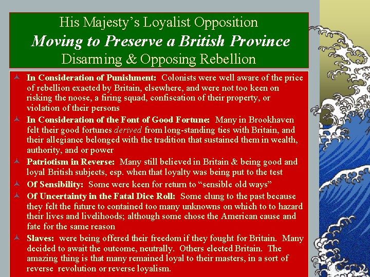 His Majesty’s Loyalist Opposition Moving to Preserve a British Province Disarming & Opposing Rebellion