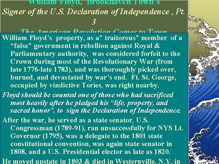 William Floyd, Brookhaven Town’s Signer of the U. S. Declaration of Independence , Pt.