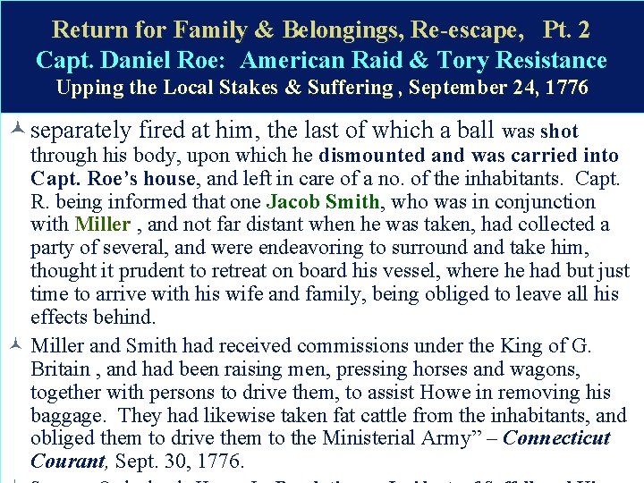 Return for Family & Belongings, Re-escape, Pt. 2 Capt. Daniel Roe: American Raid &