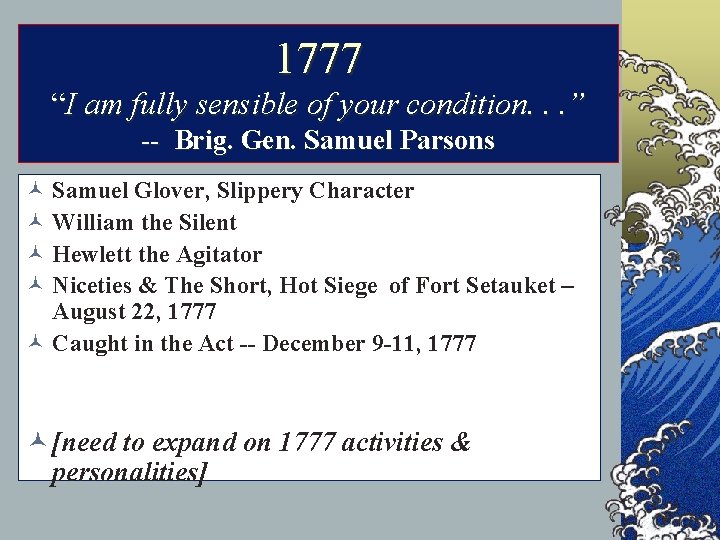 1777 “I am fully sensible of your condition. . . ” -- Brig. Gen.