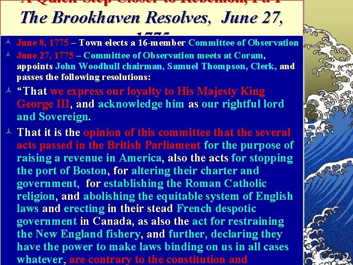 A Quick-Step Closer to Rebellion, Pt. 1 The Brookhaven Resolves, June 27, 1775 Committee