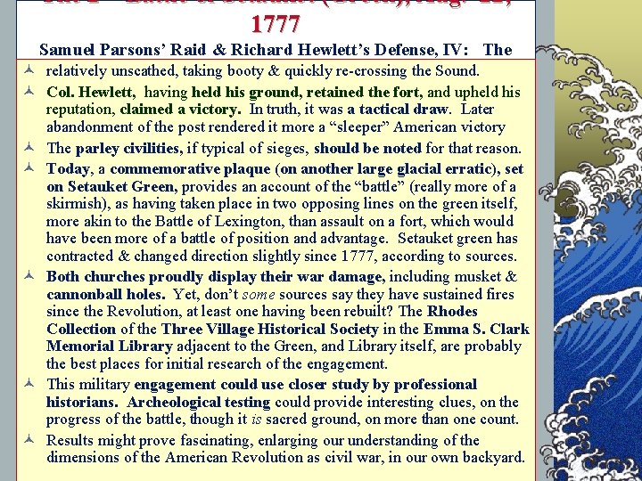 The 2 Battle of Setauket (Green), Aug. 22, 1777 Samuel Parsons’ Raid & Richard