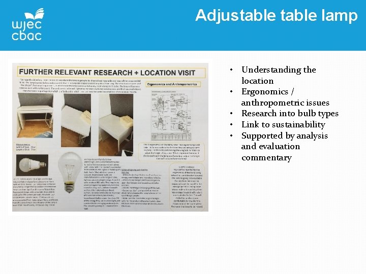 Adjustable lamp • Understanding the location • Ergonomics / anthropometric issues • Research into