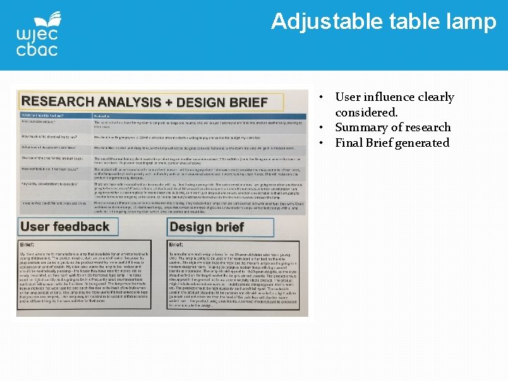 Adjustable lamp • User influence clearly considered. • Summary of research • Final Brief