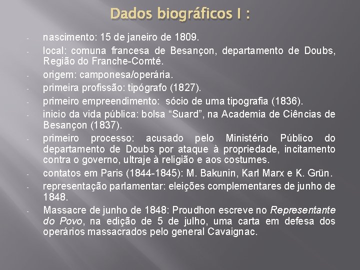 Dados biográficos I : - - nascimento: 15 de janeiro de 1809. local: comuna