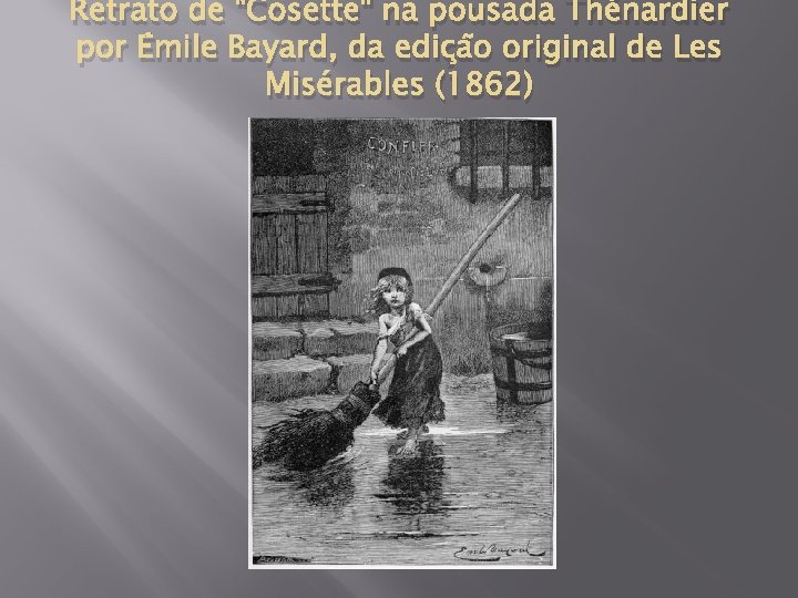 Retrato de "Cosette" na pousada Thénardier por Émile Bayard, da edição original de Les