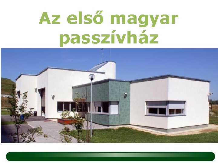 Az első magyar passzívház 