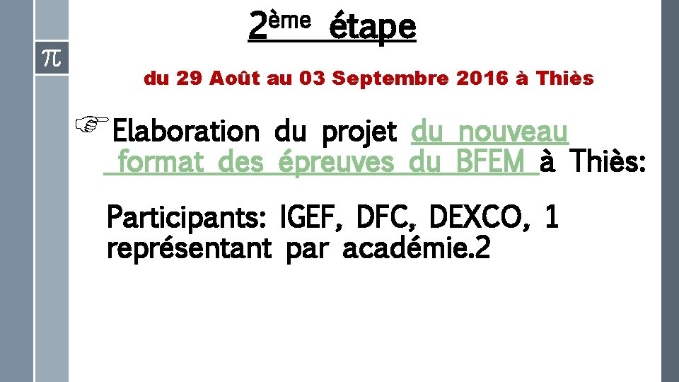 ème 2 étape du 29 Août au 03 Septembre 2016 à Thiès Elaboration du