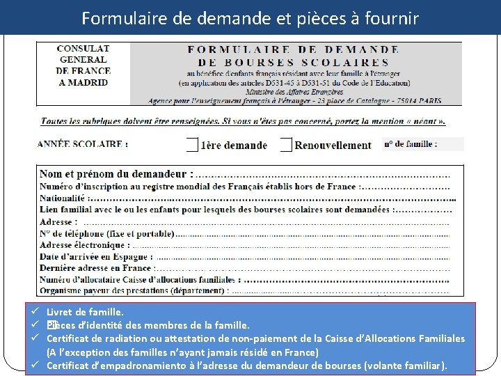 Formulaire de demande et pièces à fournir ü Livret de famille. ü � Pièces