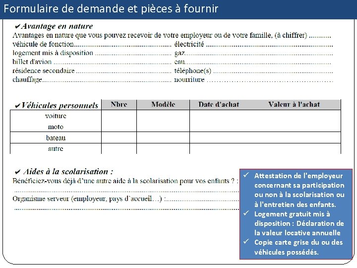 Formulaire de demande et pièces à fournir ü Attestation de l'employeur concernant sa participation