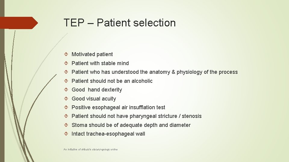 TEP – Patient selection Motivated patient Patient with stable mind Patient who has understood