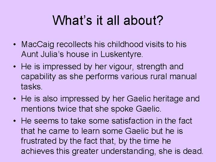 What’s it all about? • Mac. Caig recollects his childhood visits to his Aunt What’s it all about? • Mac. Caig recollects his childhood visits to his Aunt