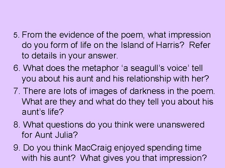 5. From the evidence of the poem, what impression do you form of life 5. From the evidence of the poem, what impression do you form of life