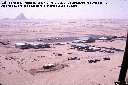 L’aérodrome d’In-Amguel en 1966, H-21 de l’ALAT, C-47 et Broussard de l’armée de l’Air