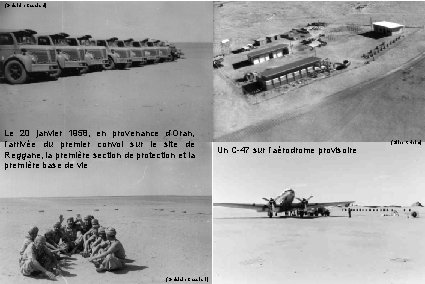 (Ghislain Cassiani) Le 20 janvier 1958, en provenance d’Oran, l’arrivée du premier convoi sur