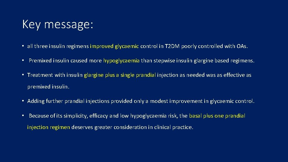 Key message: • all three insulin regimens improved glycaemic control in T 2 DM