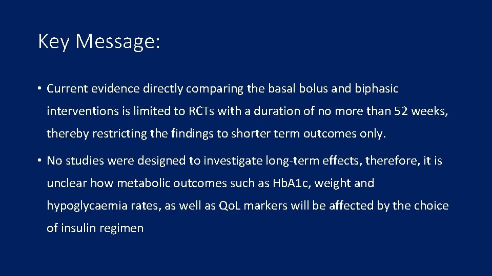 Key Message: • Current evidence directly comparing the basal bolus and biphasic interventions is