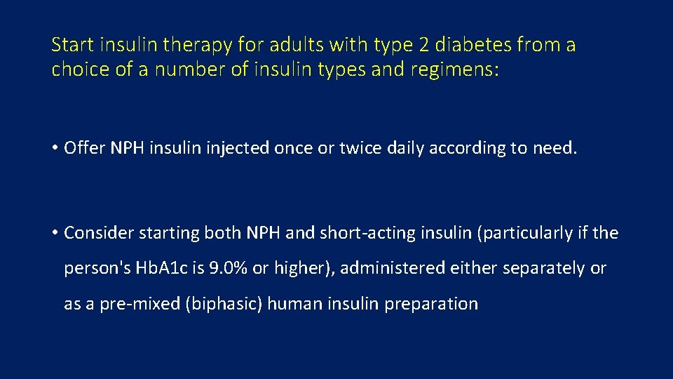 Start insulin therapy for adults with type 2 diabetes from a choice of a