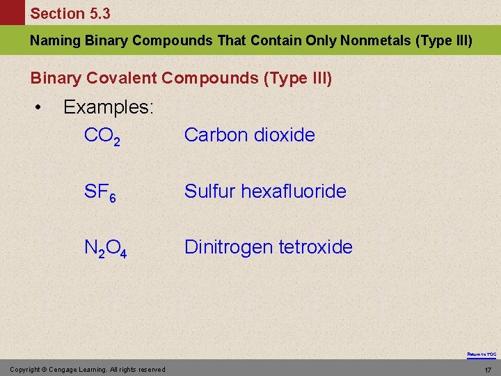 Section 5. 3 Naming Binary Compounds That Contain Only Nonmetals (Type III) Binary Covalent