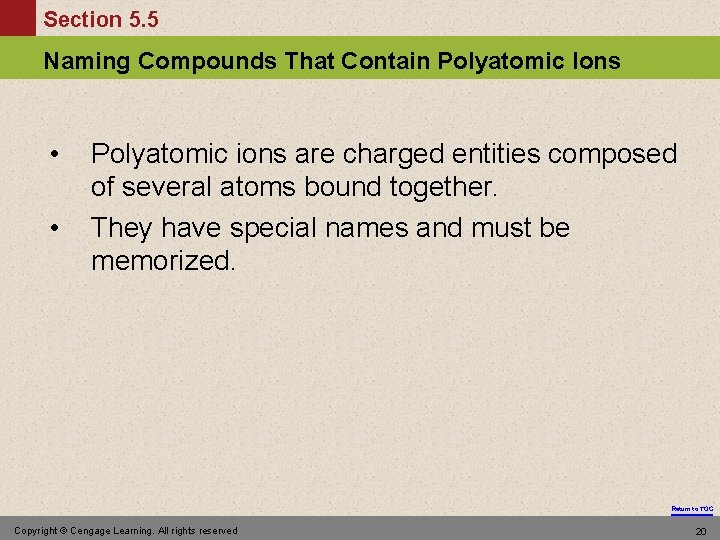 Section 5. 5 Naming Compounds That Contain Polyatomic Ions • • Polyatomic ions are