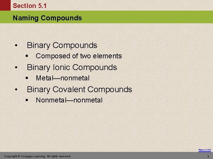 Section 5. 1 Naming Compounds • Binary Compounds § • Binary Ionic Compounds §