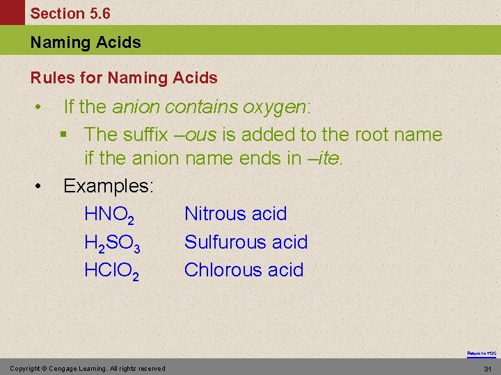 Section 5. 6 Naming Acids Rules for Naming Acids • If the anion contains