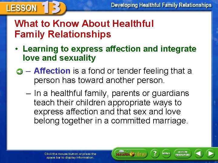 What to Know About Healthful Family Relationships • Learning to express affection and integrate