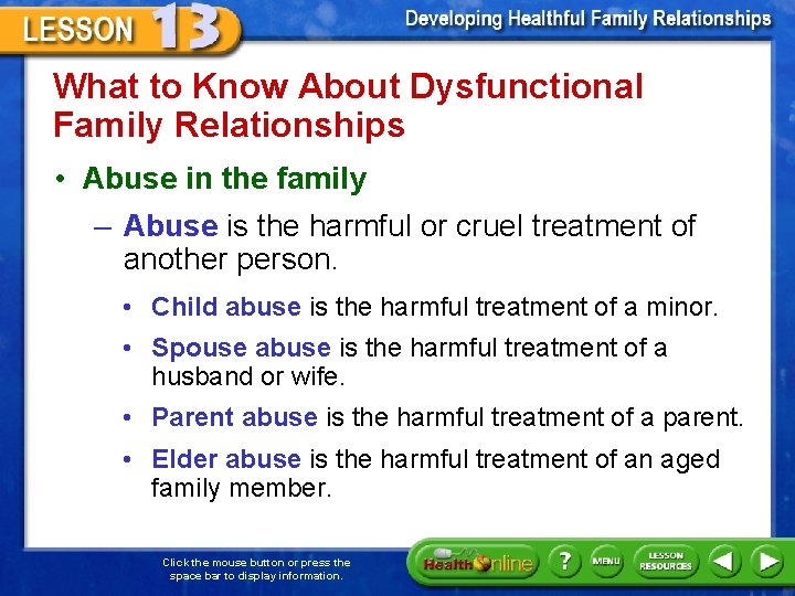 What to Know About Dysfunctional Family Relationships • Abuse in the family – Abuse