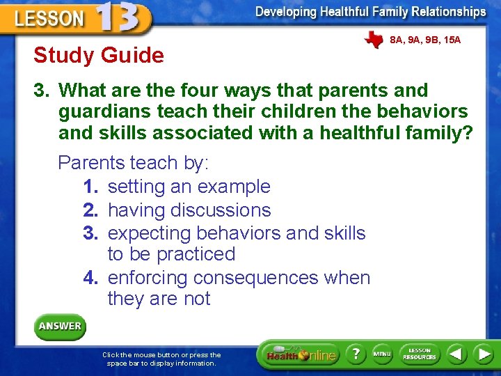 Study Guide 8 A, 9 B, 15 A 3. What are the four ways