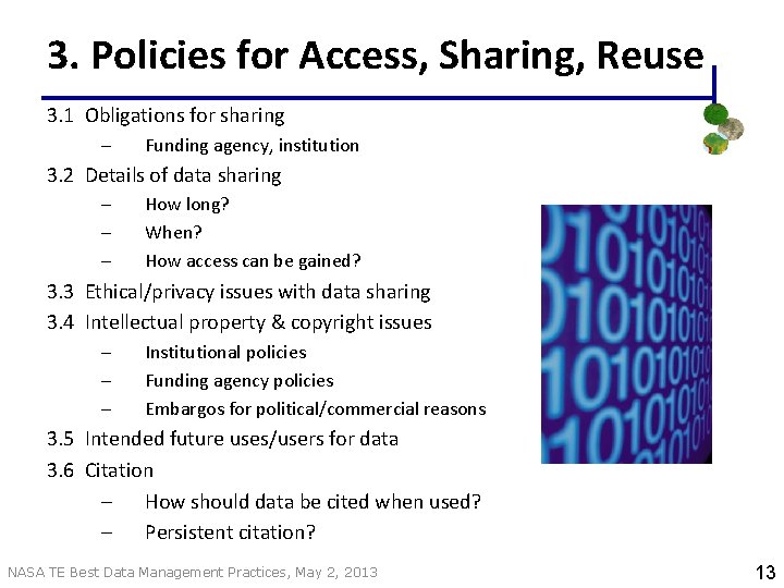 3. Policies for Access, Sharing, Reuse 3. 1 Obligations for sharing – Funding agency,