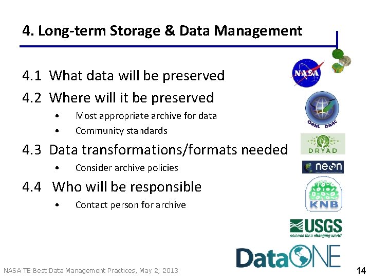 4. Long-term Storage & Data Management 4. 1 What data will be preserved 4.