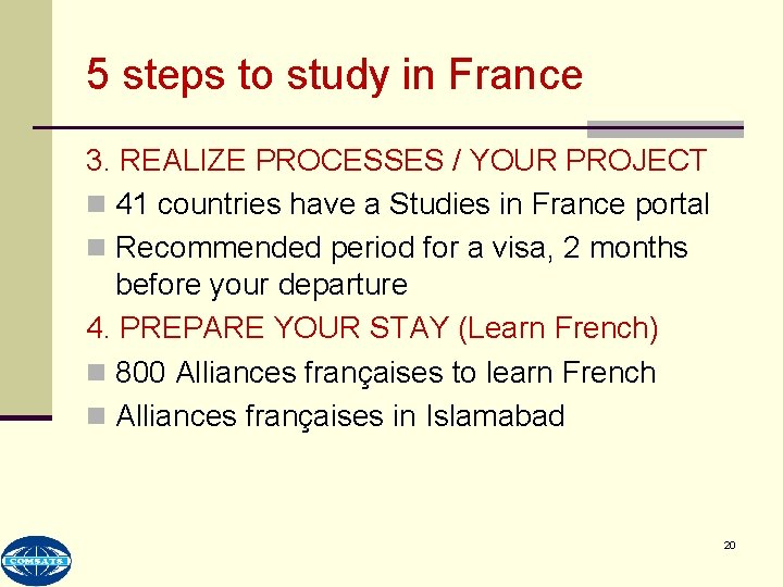 5 steps to study in France 3. REALIZE PROCESSES / YOUR PROJECT n 41