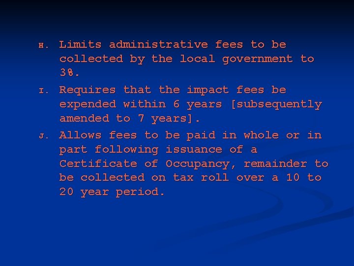 H. I. J. Limits administrative fees to be collected by the local government to