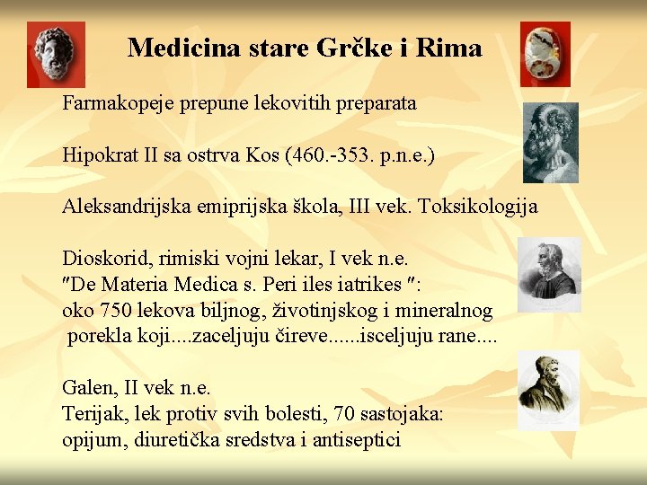 Medicina stare Grčke i Rima Farmakopeje prepune lekovitih preparata Hipokrat II sa ostrva Kos