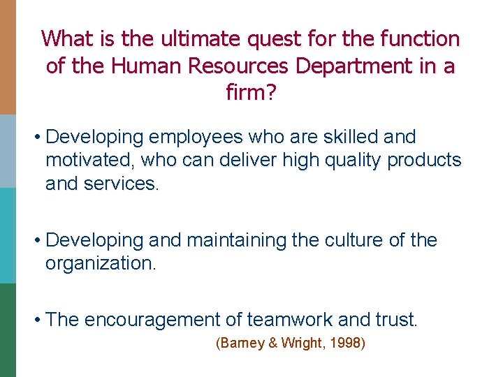 What is the ultimate quest for the function of the Human Resources Department in