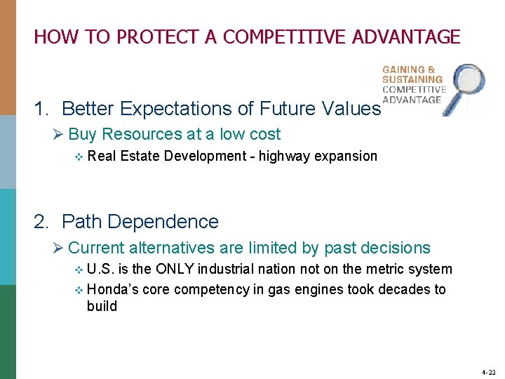 HOW TO PROTECT A COMPETITIVE ADVANTAGE 1. Better Expectations of Future Values Ø Buy