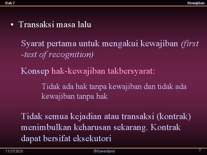 Bab 7 Kewajiban • Transaksi masa lalu Syarat pertama untuk mengakui kewajiban (first -test