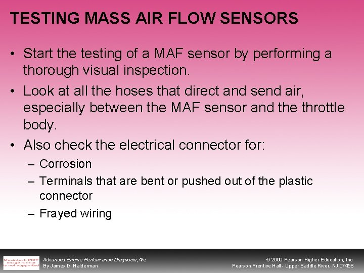 TESTING MASS AIR FLOW SENSORS • Start the testing of a MAF sensor by