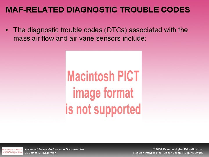 MAF-RELATED DIAGNOSTIC TROUBLE CODES • The diagnostic trouble codes (DTCs) associated with the mass