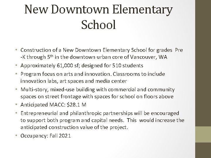 New Downtown Elementary School • Construction of a New Downtown Elementary School for grades
