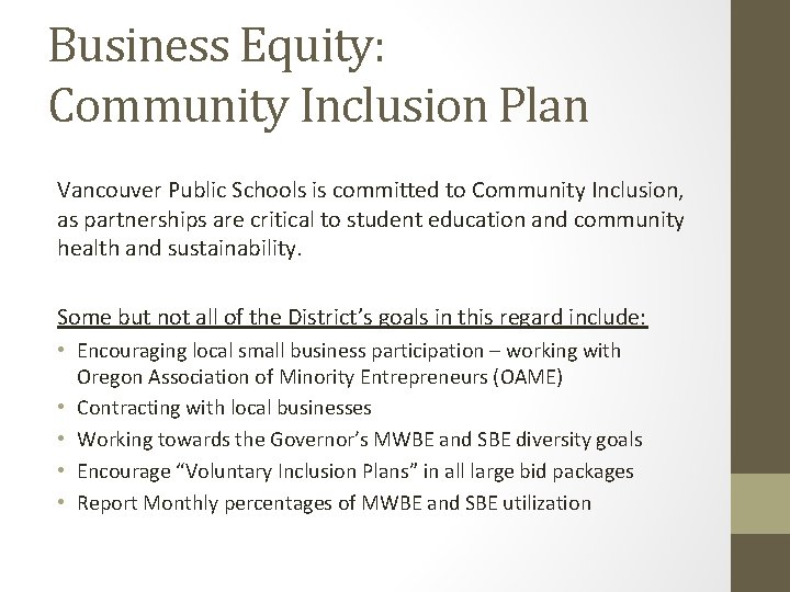 Business Equity: Community Inclusion Plan Vancouver Public Schools is committed to Community Inclusion, as