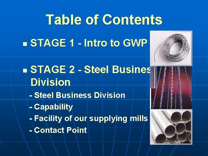 Table of Contents n n STAGE 1 - Intro to GWP STAGE 2 -