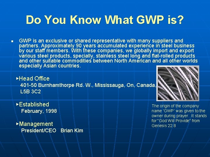 Do You Know What GWP is? n GWP is an exclusive or shared representative