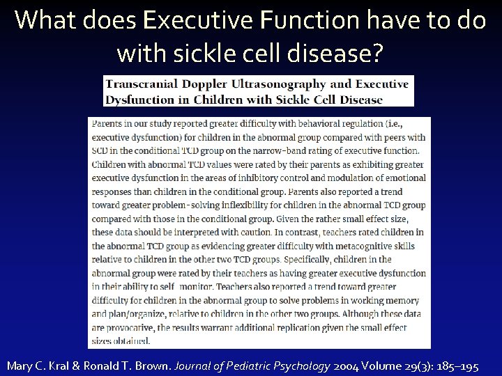 What does Executive Function have to do with sickle cell disease? Mary C. Kral