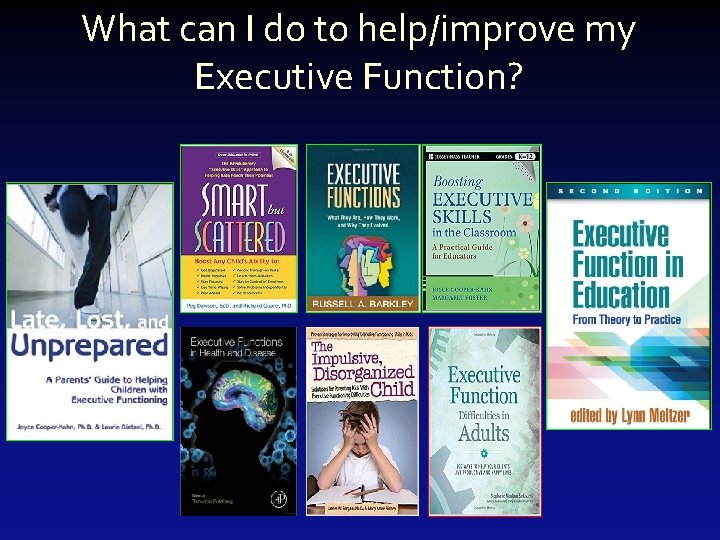 What can I do to help/improve my Executive Function? 
