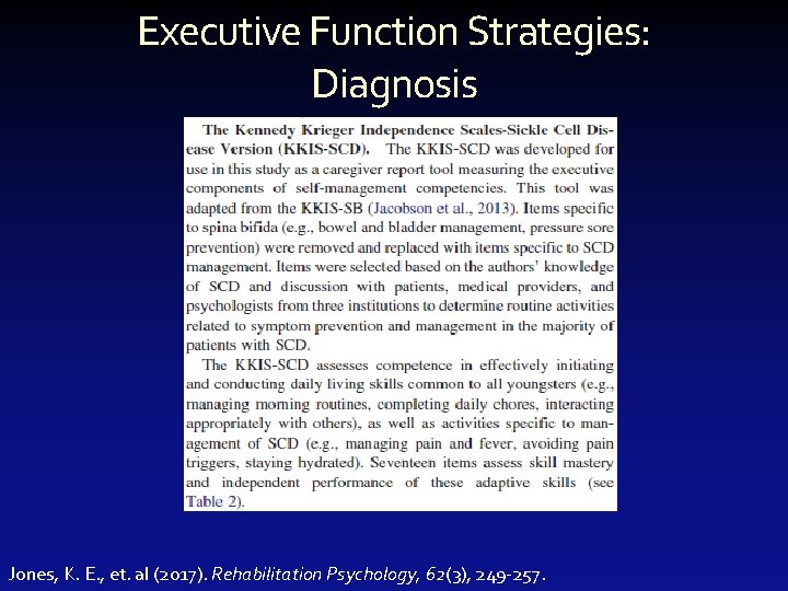 Executive Function Strategies: Diagnosis Jones, K. E. , et. al (2017). Rehabilitation Psychology, 62(3),